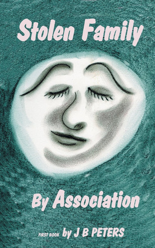 Stolen Family by Association by J B Peters