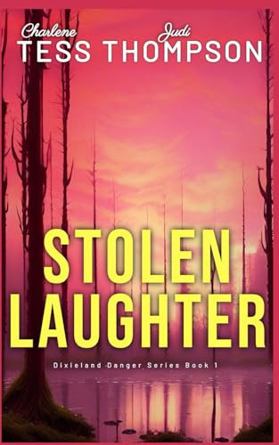 Stolen Laughter (Dixieland Danger series) by Tess, Charlene