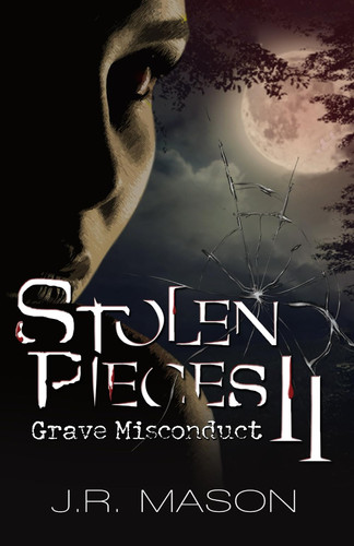 Stolen Pieces II: Grave Misconduct (Stolen Pieces Series) by Mason, J.R.