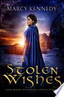 Stolen Wishes by Marcy Kennedy