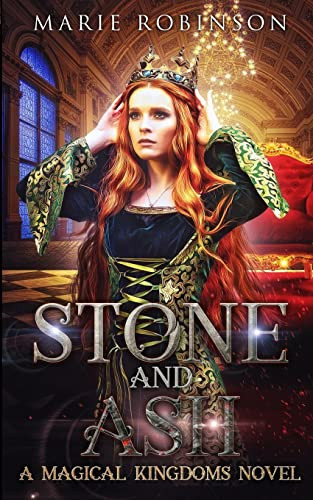 Stone and Ash A Magical Kingdoms Fantasy Why Choose Romance by Marie Robinson