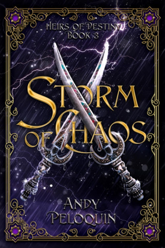 Storm of Chaos An Epic Fantasy Young Adult Adventure by Andy Peloquin