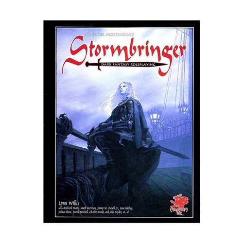 Stormbringer Dark Fantasy Roleplaying in the World of Elric! by Lynn Willis