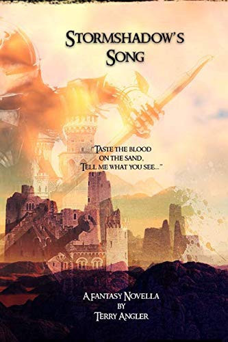 Stormshadow's Song A Fantasy Novella about a Crown-Prince's Betrayal, the Love His Undead Emperor-father Stole from Him and a War He Did Not Start by Terry Angler