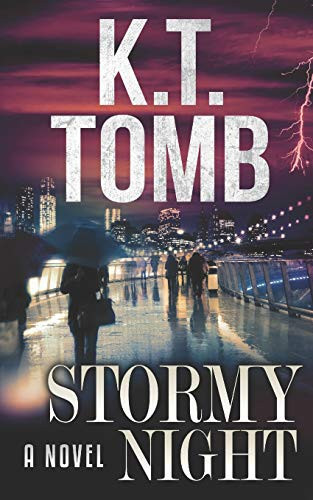 Stormy Night A Thriller by K. T. Tomb