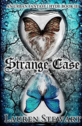 Strange Case An Urban Fantasy, Hyde Book III by Lauren Stewart