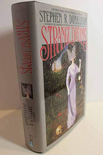 Strange Dreams Unforgettable Fantasy Stories by Stephen R. Donaldson