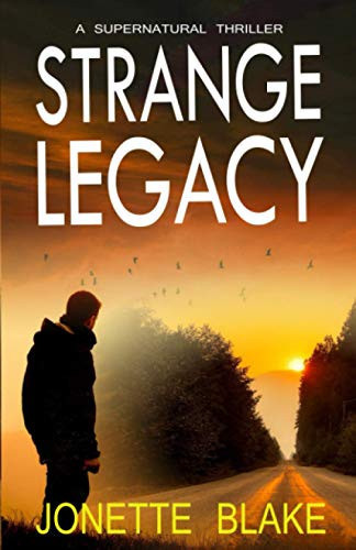Strange Legacy A Supernatural Thriller Novella by Jonette Blake