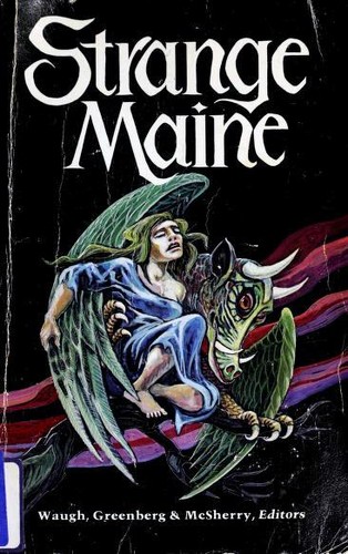 Strange Maine by Charles G. Waugh