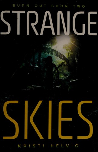 Strange skies by Kristi Helvig
