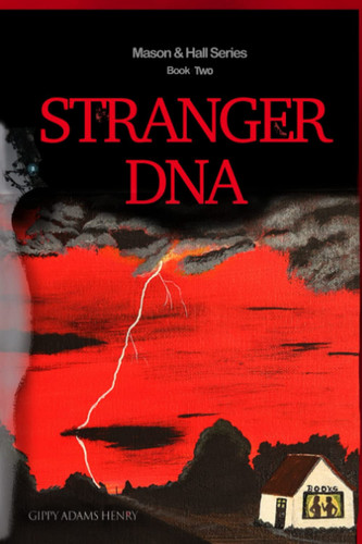 Stranger DNA Mason & Hall Series, Book Two by Gippy Adams Henry