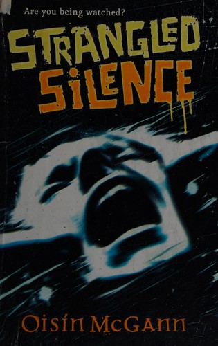 Strangled silence by Oisín McGann