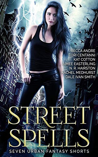 Street Spells Seven Urban Fantasy Shorts by Aimee Easterling