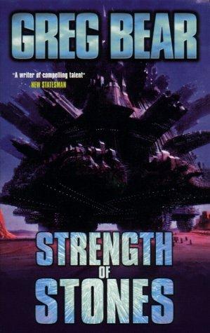 Strength of Stones by Greg Bear