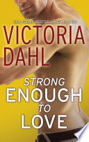Strong Enough to Love by Victoria Dahl