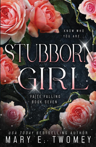 Stubborn Girl A Fantasy Adventure by Mary E. Twomey