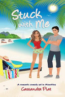 Stuck with Me by Cassandra Piat