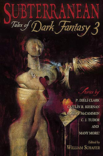 Subterranean Tales of Dark Fantasy 3 by William Schafer