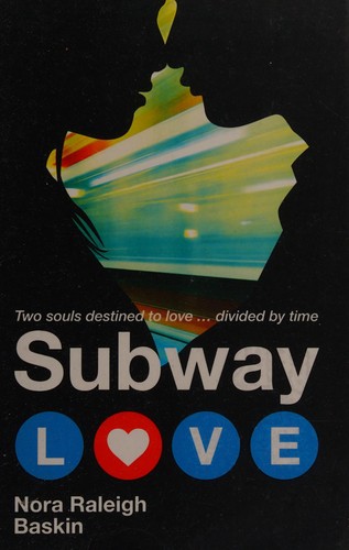 Subway love by Nora Raleigh Baskin