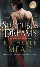 Succubus Dreams Urban Fantasy by Richelle Mead