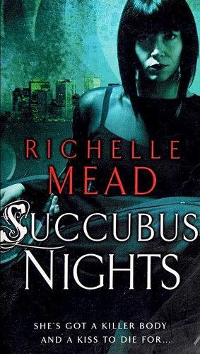 Succubus Nights Urban Fantasy by Richelle Mead