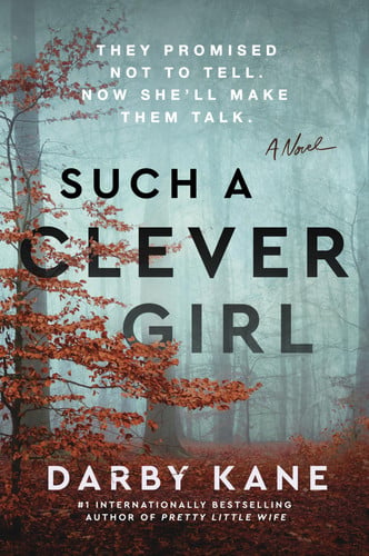 Such a Clever Girl A Novel by Darby Kane