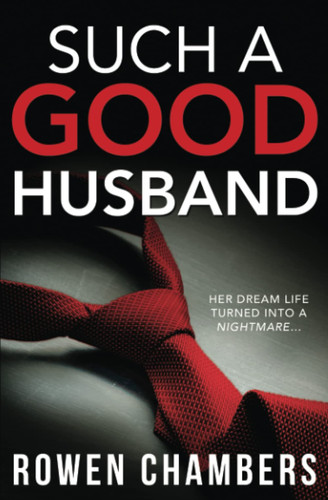 Such a Good Husband by Rowen Chambers