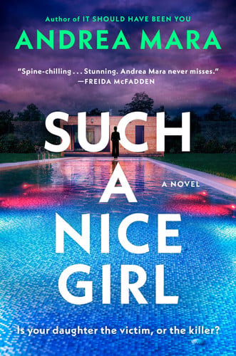 Such a Nice Girl: A Novel by Mara, Andrea