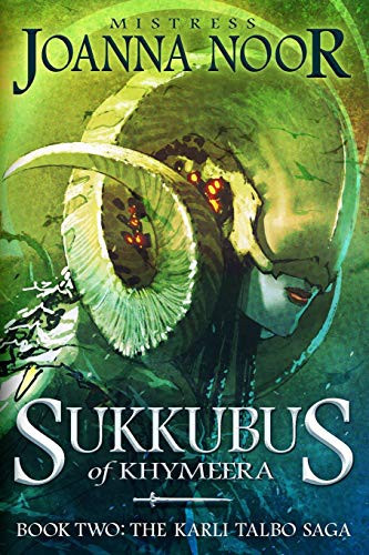 Sukkubus of Khymeera An Epic Fantasy Erotic Novel by Joanna Noor