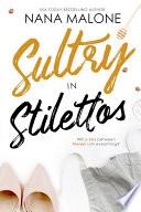 Sultry In Stilettos by Nana Malone