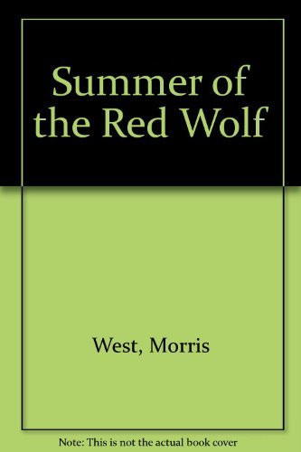 Summer of the Red Wolf by Morris L. West