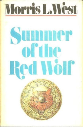 Summer of the Red Wolf by Morris West