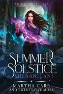 Summer Solstice Shenanigans by Martha Carr