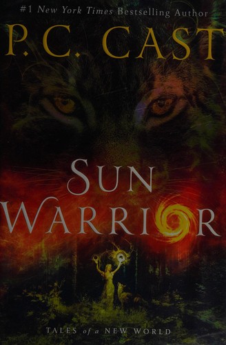 Sun warrior by P. C. Cast