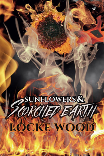 SUNFLOWERS & SCORCHED EARTH The History of American Vigilante Expression and the Found... Works of B.l. Ashburn by LOCKE. WOOD