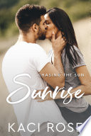 Sunrise by Kaci Rose