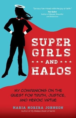 Super Girls and Halos by Maria Morera Johnson