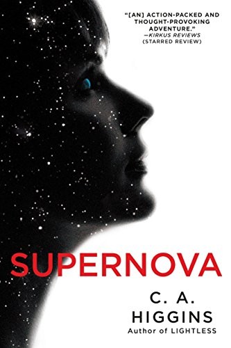 Supernova (The Lightless Trilogy) by C.A. Higgins
