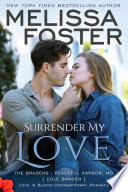 Surrender My Love (The Bradens at Peaceful Harbor #2) Love in Bloom Contemporary Romance by Melissa Foster