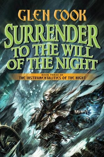 Surrender to the will of the night by Glen Cook