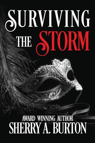 Surviving the Storm by Sherry A. Burton