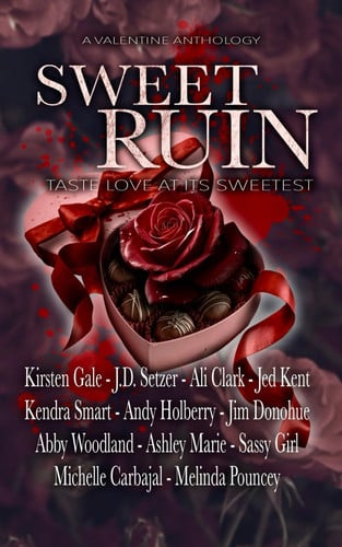 Sweet Ruin: A Valentine Anthology by Gale, Kirsten