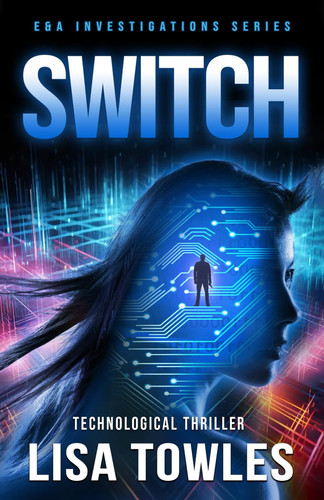 Switch (E&A Investigations Thriller Series) by Towles, Lisa