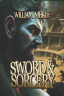 Sword And Sorcery by William Meikle