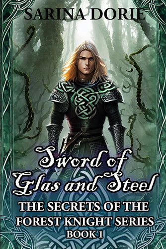 Sword of Glas and Steel A Merman Historical Fantasy Adventure by SARINA. DORIE