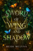 Sword of Wing and Shadow by Heidi McLynn