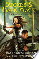 Swords & Dark Magic by Jonathan Strahan