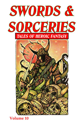 Swords & Sorceries Tales of Heroic Fantasy Volume 10 by Harry Elliott