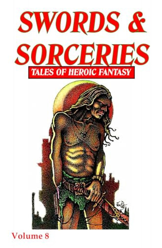 Swords & Sorceries Tales of Heroic Fantasy Volume 8 by Adrian Cole