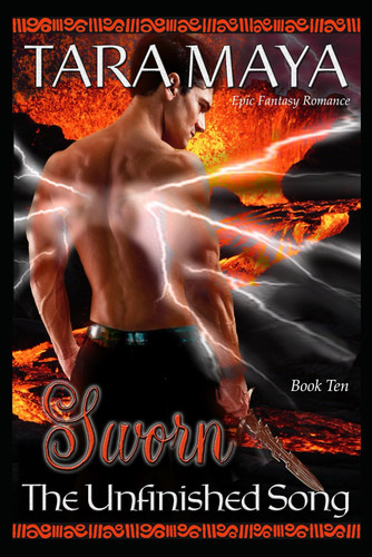 Sworn - The Unfinished Song Book 10 Epic Fantasy Romance by TARA. MAYA